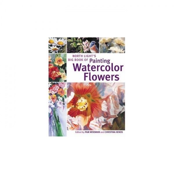 North Light's Big Book of Painting Watercolor Flowers